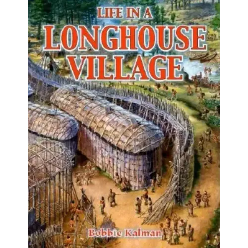 Life in a Longhouse Village