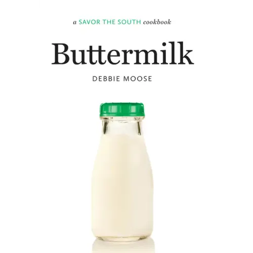 Buttermilk: A Savor the South Cookbook