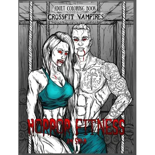 Adult Coloring Book Horror Fitness: Cross Fit Vampires