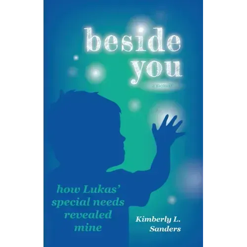 Beside You: How Lukas' Special Needs Revealed Mine