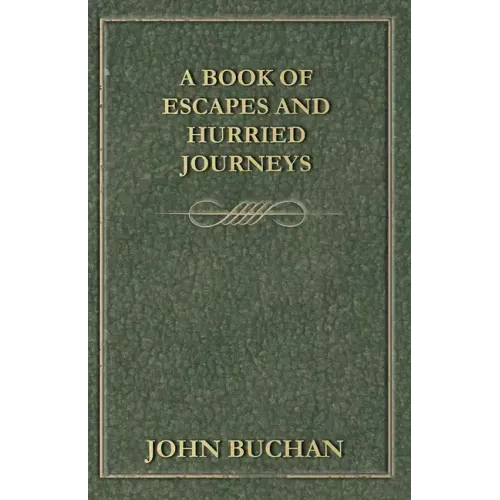 A Book of Escapes and Hurried Journeys