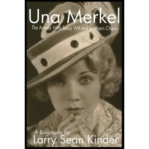 Una Merkel: The Actress with Sassy Wit and Southern Charm