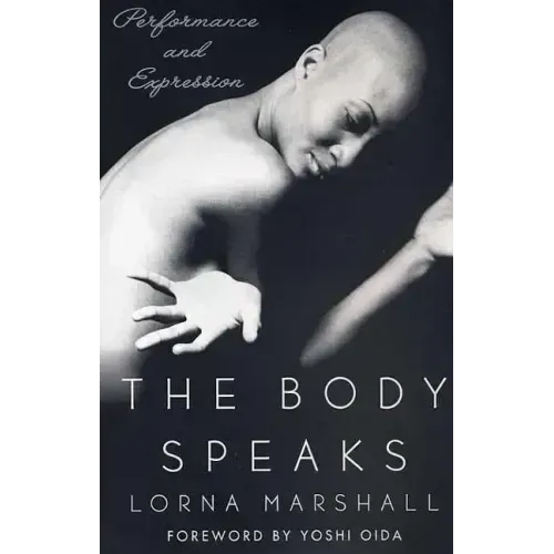The Body Speaks: Performance and Expression