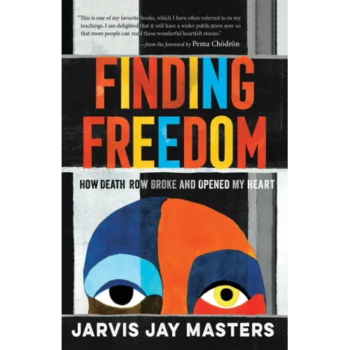 Finding Freedom: How Death Row Broke and Opened My Heart