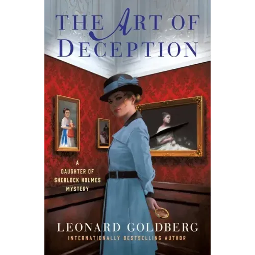 The Art of Deception: A Daughter of Sherlock Holmes Mystery