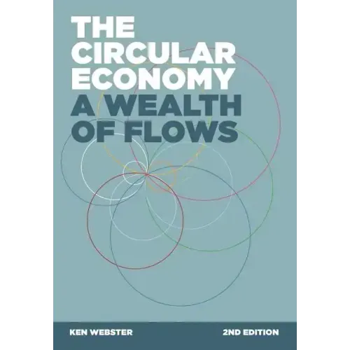 The Circular Economy: A Wealth of Flows - 2nd Edition