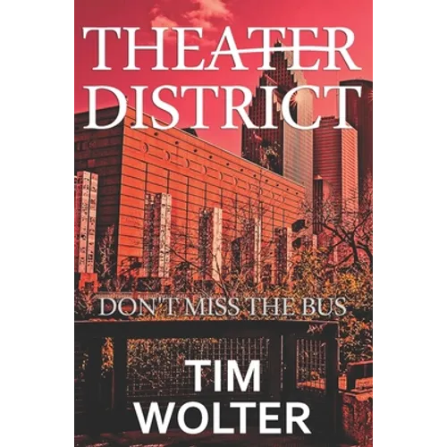 Theater District: Don't Miss the Bus