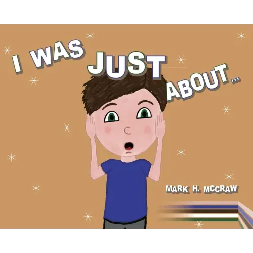 I Was Just About...