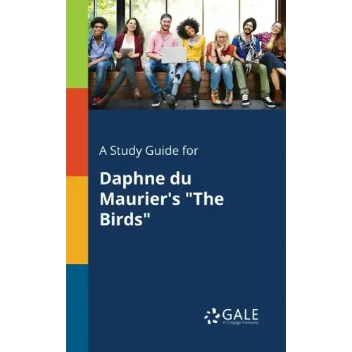 A Study Guide for Daphne Du Maurier's "The Birds"
