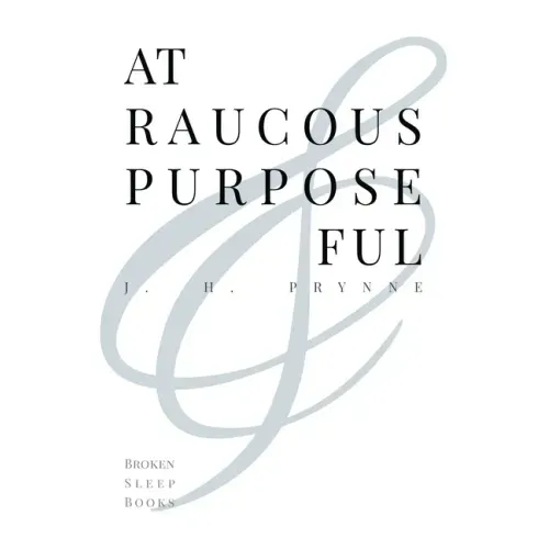 At Raucous Purposeful