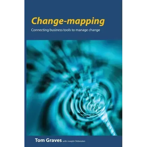 Change-mapping: Connecting business tools to manage change