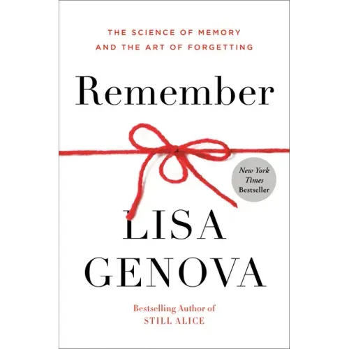 Remember: The Science of Memory and the Art of Forgetting
