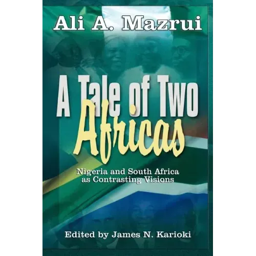A Tale of Two Africas: Nigeria and South Africa as Contrasting Visions