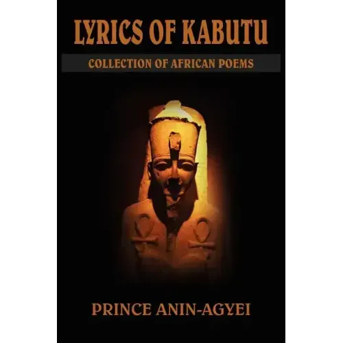 Lyrics of Kabutu: Collection of African Poems