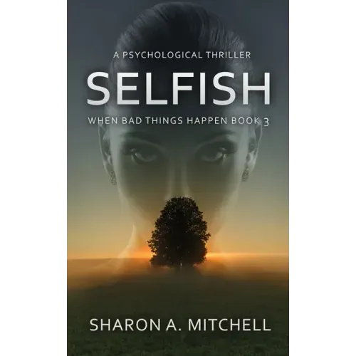 Selfish: A Psychological Thriller