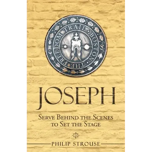 Joseph: Serve Behind the Scenes to Set the Stage