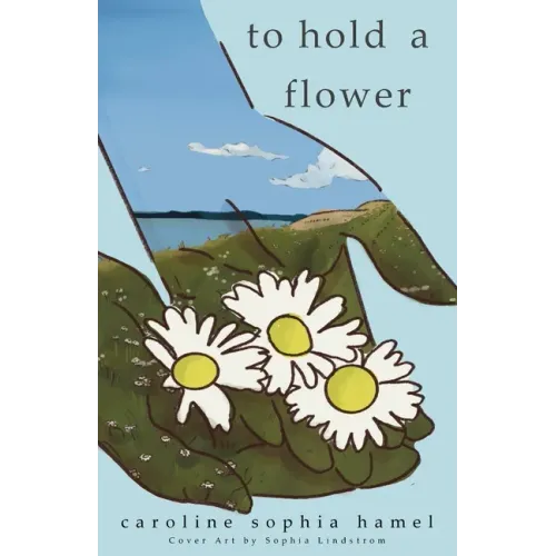 To Hold A Flower
