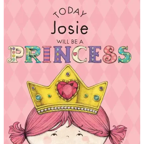 Today Josie Will Be a Princess