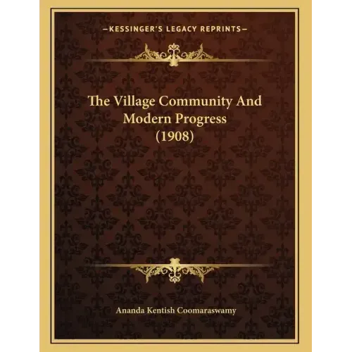 The Village Community And Modern Progress (1908)