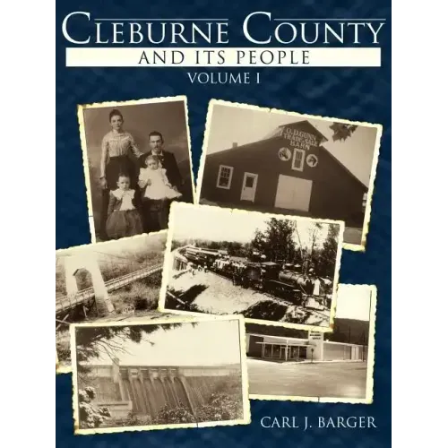 Cleburne County and Its People: Volume I