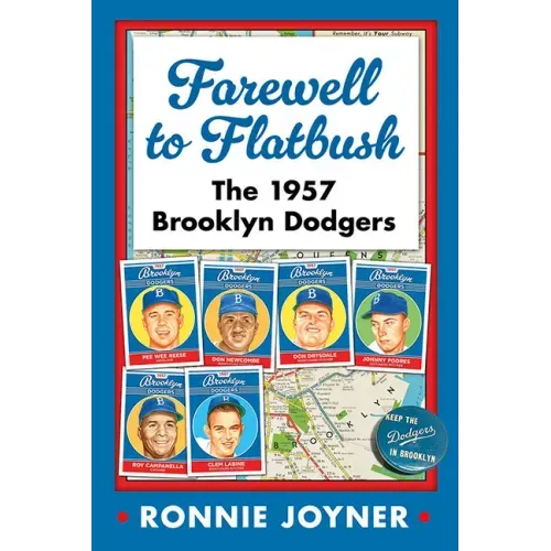 Farewell to Flatbush: The 1957 Brooklyn Dodgers