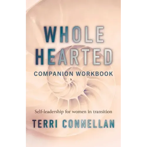 Wholehearted Companion Workbook: Self-leadership for women in transition