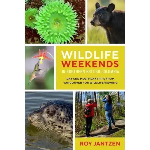 Wildlife Weekends in Southern British Columbia: Day and Multi-Day Trips from Vancouver for Wildlife Viewing