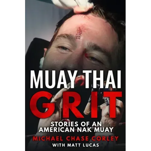 Muay Thai Grit: Stories Of An American Nak Muay