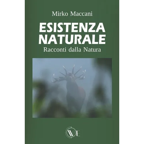 Esistenza Naturale: Racconti dalla natura