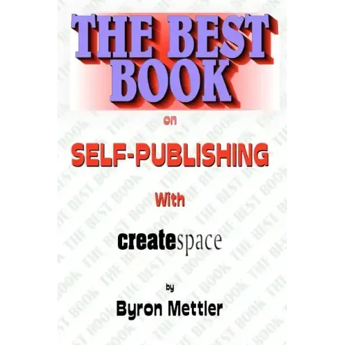Self-Publishing With CreateSpace: The Best Book on Self-Publishing with CreateSpace