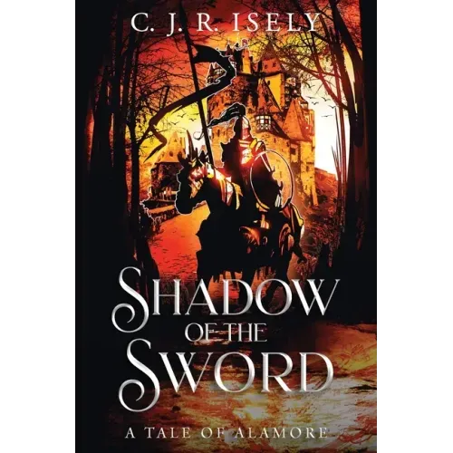 Shadow of the Sword: A Tale of Alamore