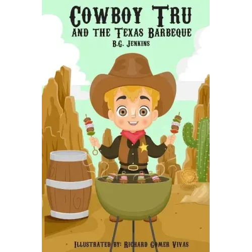Cowboy Tru and the Texas Barbeque
