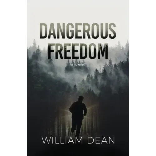 Dangerous Freedom