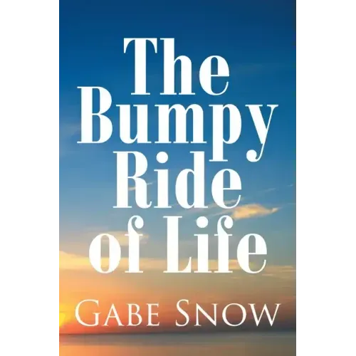 The Bumpy Ride of Life