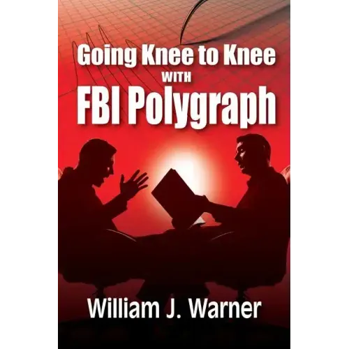 Going Knee to Knee with FBI Polygraph