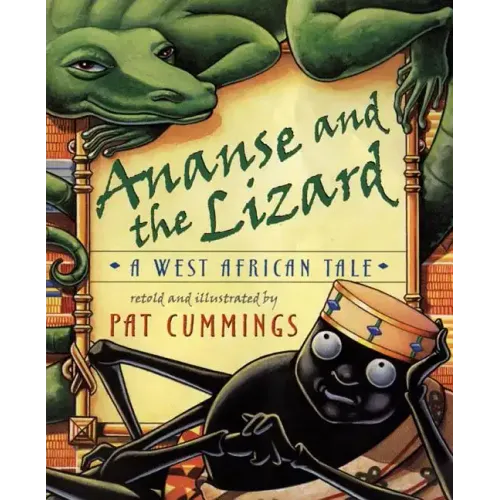 Ananse and the Lizard: A West African Tale