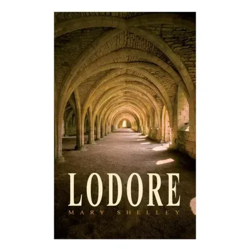 Lodore: Gothic Romance Novel
