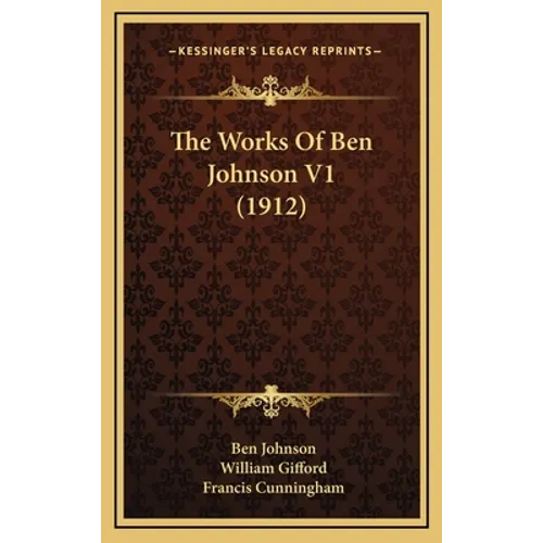 The Works Of Ben Johnson V1 (1912)