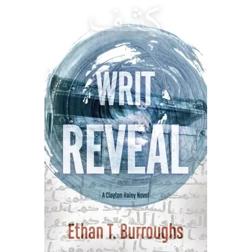 Writ Reveal: A Clayton Haley Novel