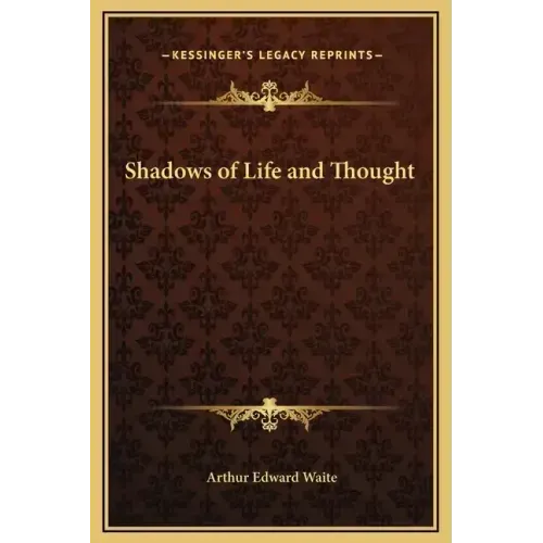 Shadows of Life and Thought