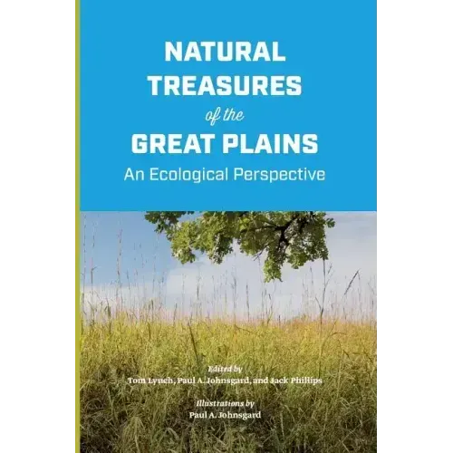 Natural Treasures of the Great Plains: An Ecological Perspective