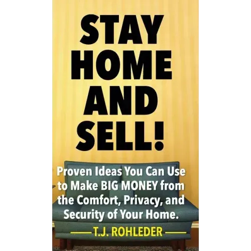 Stay Home and Sell!