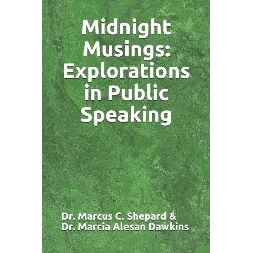 Midnight Musings: Explorations in Public Speaking