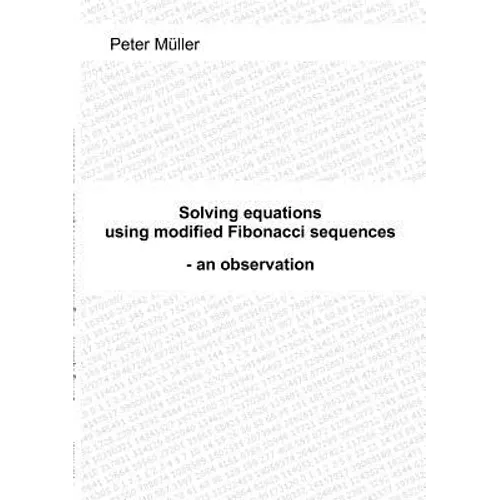 Solving equations - using modified Fibonacci sequences: - an observation