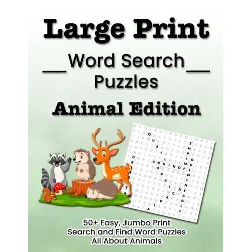 Large Print Word Search Puzzles Animal Edition: 50+ Easy, Jumbo Print Search and Find Word Puzzles All About Animals