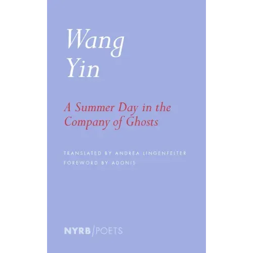 A Summer Day in the Company of Ghosts: Selected Poems