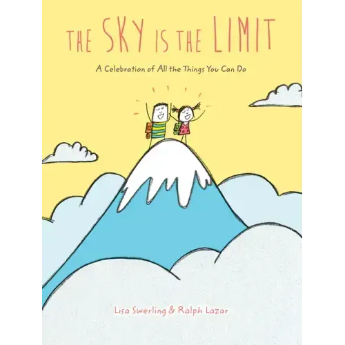 The Sky Is the Limit: A Celebration of All the Things You Can Do