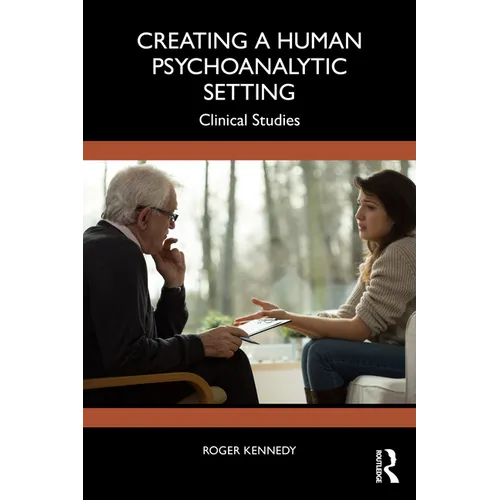 Creating a Human Psychoanalytic Setting: Clinical Studies