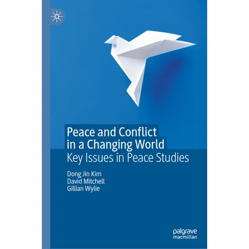 Peace and Conflict in a Changing World: Key Issues in Peace Studies