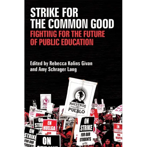 Strike for the Common Good: Fighting for the Future of Public Education